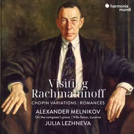 Alexander Melnikov & Julia Lezhneva – Visiting Rachmaninoff: Chopin Variations – Romances (2025)