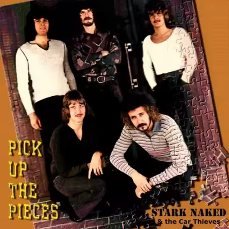 Stark Naked & The Car Thieves – Pick Up the Pieces (2025)