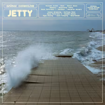 Animal Collective – Jetty (Original Motion Picture Soundtrack) (2025)