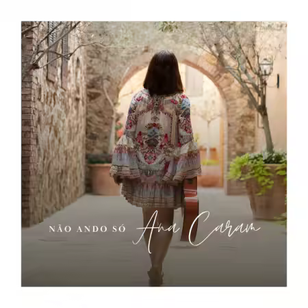Ana Caram – Nao Ando So (2025)