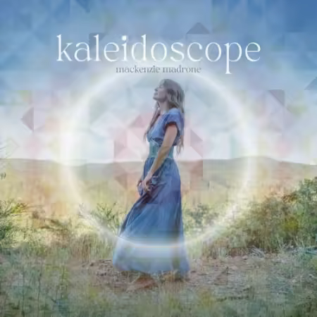 Mackenzie Madrone – Kaleidoscope (2025)