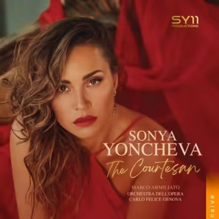 Sonya Yoncheva, Orchestra dell’Opera Carlo Felice Genova, Marco Armiliato – The Courtesan (2025)