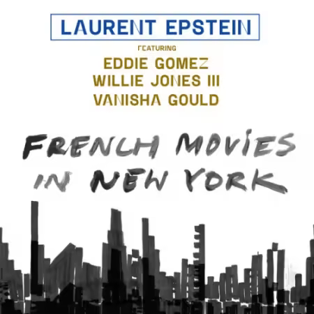 Laurent Epstein, Eddie Gomez, Willie Jones III, Vanisha Go – French Movies in New York (2025)