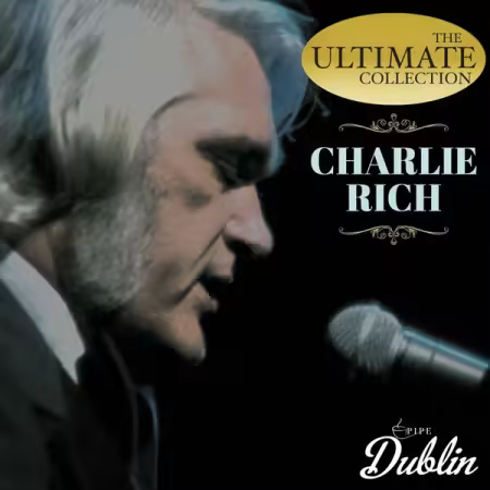 Charlie Rich – The Ultimate Collection, Remastered (2025)
