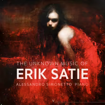 Alessandro Simonetto (Pianist, Harpsichordist) – Satie The Unknown Music (2025)