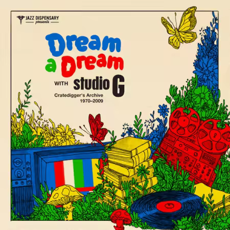 VA – Jazz Dispensary Presents – Dream A Dream With Studio G: Cratedigger’s Archive (1970-2009) (Remastered 2025) (2025)