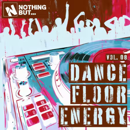 VA – Nothing But… Dancefloor Energy Vol.08 (2025)
