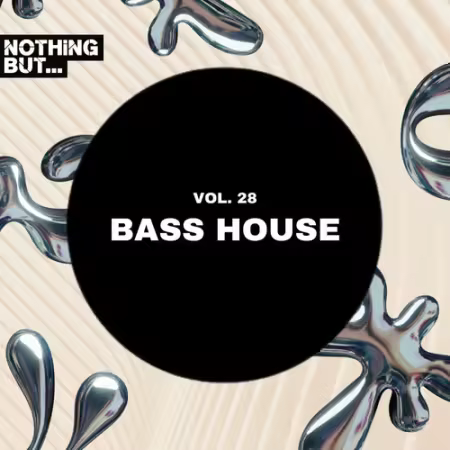 VA – Nothing But… Bass House Vol.28 (2025)