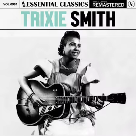 Trixie Smith – Essential Classics, Vol. 991: Trixie Smith (2025)