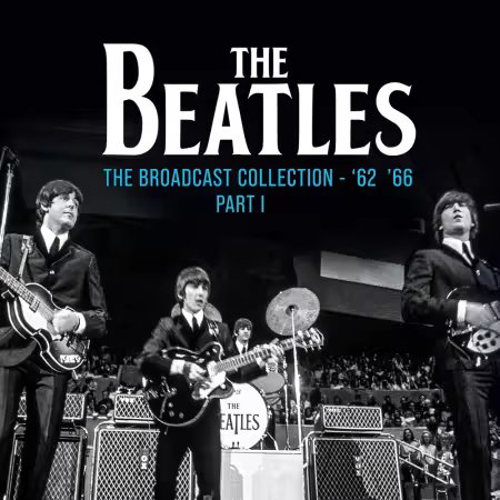 The Beatles – Live in the USA, France & Germany (The Broadcast Collection: ’62 – ’66) (2025)