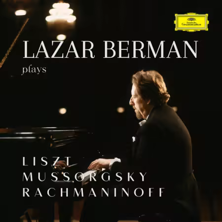 Lazar Berman – Berman plays Liszt, Mussorgsky, Rachmaninoff (2025)