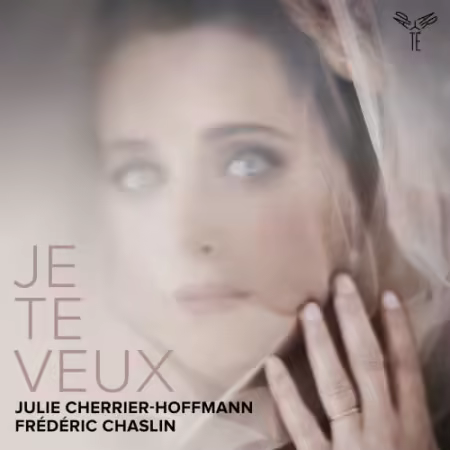 Julie Cherrier-Hoffmann & Frédéric Chaslin – Je te veux! (2025)