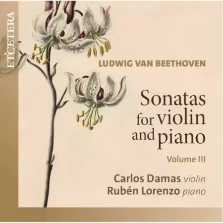 Carlos Damas, Ruben Lorenzo – Beethoven: Sonatas for Violin and Piano, Vol. III (2025)