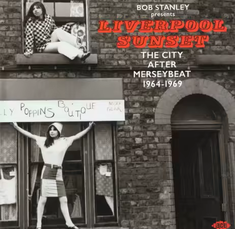 VA – Bob Stanley Presents: Liverpool Sunset (The City After Merseybeat 1964-1969) (2025)