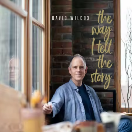 David Wilcox – The Way I Tell the Story (2025)