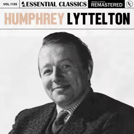 Humphrey Lyttelton – Essential Classics, Vol. 1105: Humphrey Lyttelton (2025)