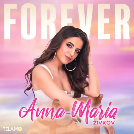 Anna-Maria Zivkov – Forever (2025)