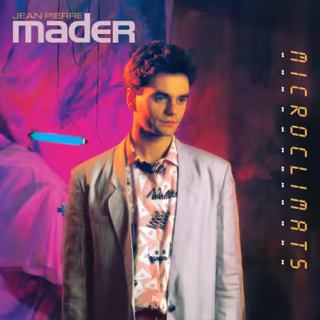Jean-Pierre Mader – Microclimats (2025)