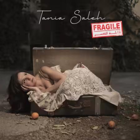 Tania Saleh – Fragile (2025)
