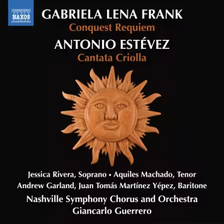 Nashville Symphony Chorus – Gabriela Lena Frank: Conquest Requiem – Estévez: Cantata Criolla (2025)