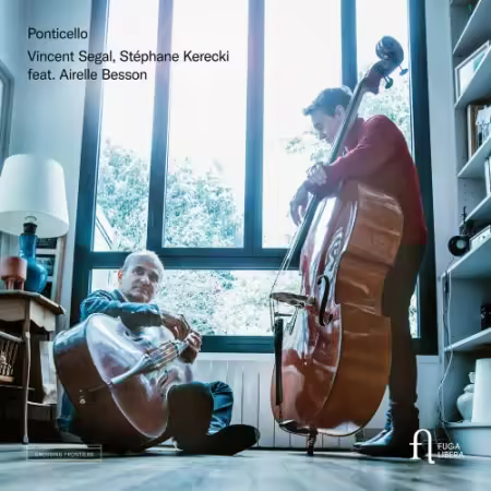 Stephane Kerecki & Vincent Segal – Ponticello (2025)
