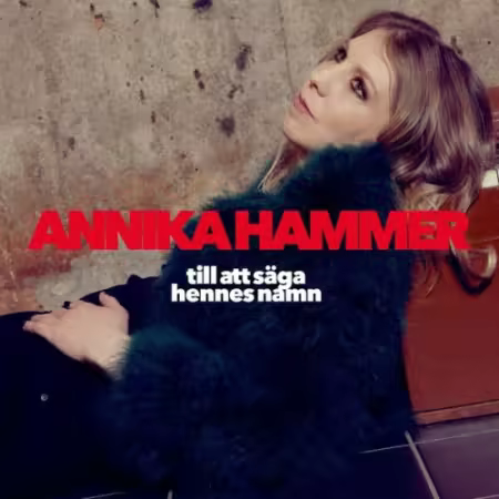 Annika Hammer – Till att saga hennes namn (2025)