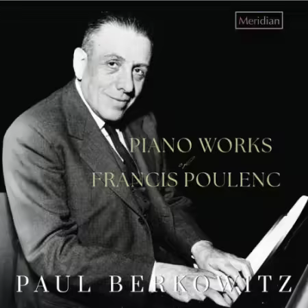 Paul Berkowitz – Piano Works of Francis Poulenc (2025)