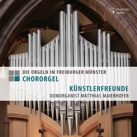 Matthias Maierhofer – Die Orgeln im Freiburger Munster Chororgel (2025)