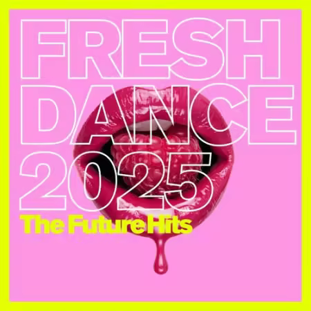 VA – Fresh Dance 2025 – The Future Hits (2025)