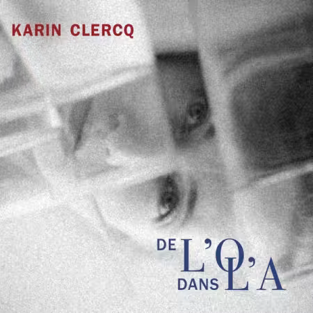 Karin Clercq feat. Pascal Charpentier – De l’O dans l’A (2025)