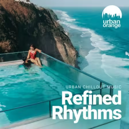 VA – Refined Rhythms: Urban Chillout Music (2025)