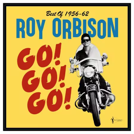 Roy Orbison – Go! Go! Go! Best Of 1956-62 (2025)