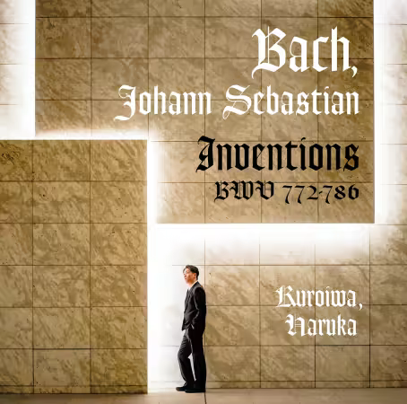 Haruka Kuroiwa – J.S. Bach: Two-Part Inventions, BWV 772-786 (2025)