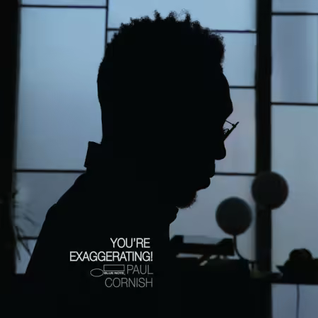 Paul Cornish – You’re Exaggerating!(2025)