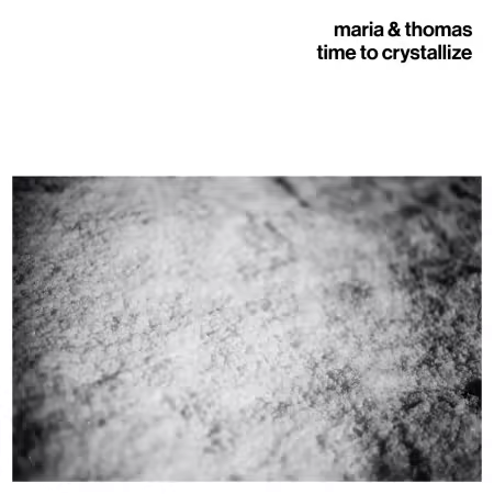 Maria Kannegaard & Thomas Strønen – Time to Crystallize (2025)