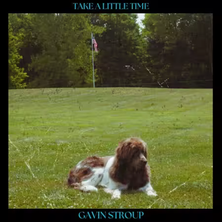 Gavin Stroup – Take A Little Time (2025)