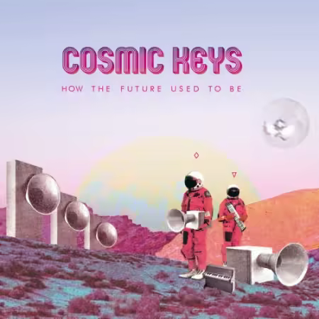 Cosmic Keys – How the Future used to be (2025)
