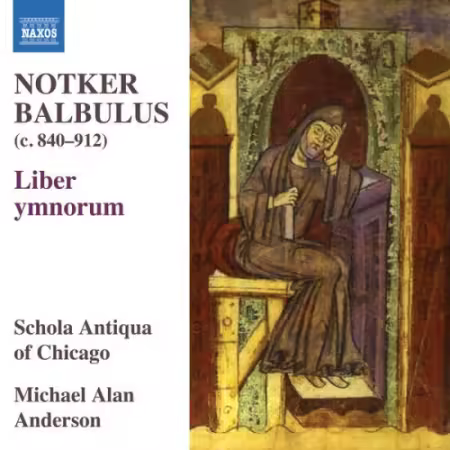 Schola Antiqua of Chicago, Michael Alan Anderson – Notker Balbulus: Liber ymnorum (2025)