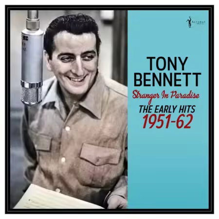 Tony Bennett – Stranger In Paradise The Early Hits 1951-62 (2025)