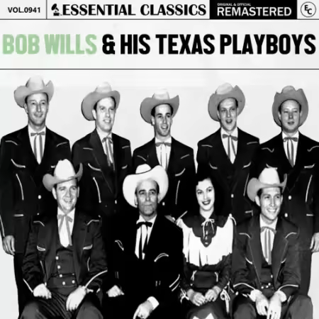 Bob Wills & His Texas Playboys – Essential Classics, Vol. 941: Bob Wills & His Texas Playboys (2025)