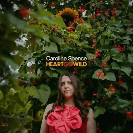 Caroline Spence – Heart Go Wild (2025)