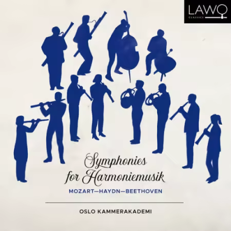 Oslo Kammerakademi – Symphonies for Harmoniemusik: Mozart – Haydn – Beethoven (2025)