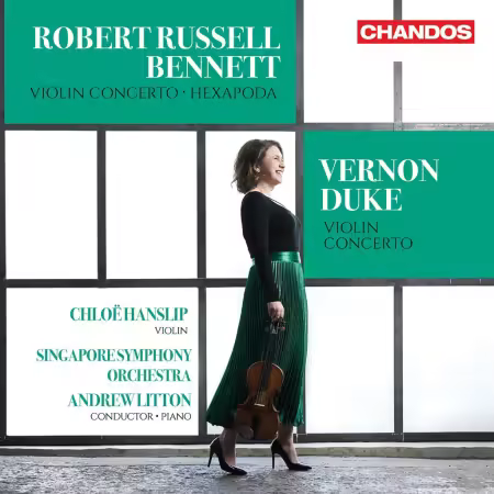 Chloë Hanslip, Singapore Symphony Orchestra & Andrew Litton – Bennett; Duke: Violin Concertos (2025)