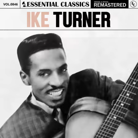 Ike Turner – Essential Classics, Vol. 846 Ike Turner (2025)