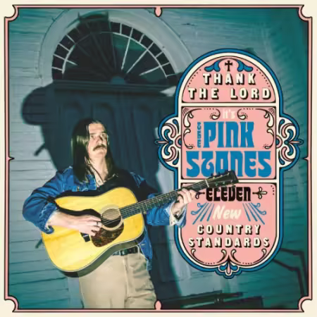 The Pink Stones – Thank the Lord… it’s The Pink Stones (2025)