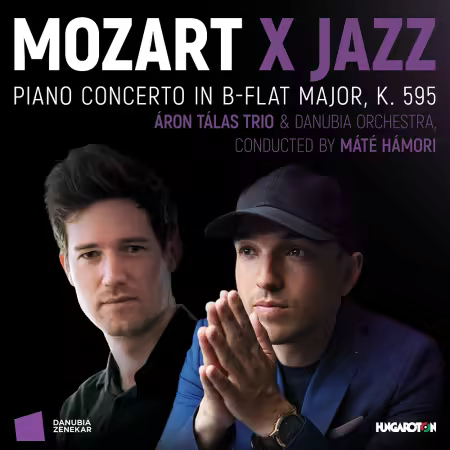 Máté Hámori, Danubia Orchestra, Aron Talas Trio, Tálas Áron – MOZART X JAZZ: Piano Concerto in B-flat major, K. 595 (2025)