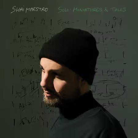 Shai Maestro Trio – Solo Miniatures & Tales (2025)