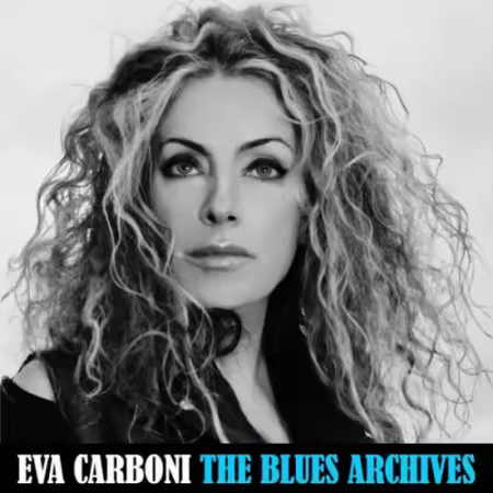 Eva Carboni – The Blues Archives (2025)