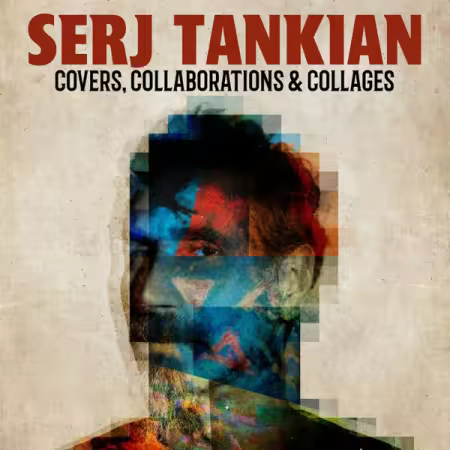 Serj Tankian – Covers, Collaborations & Collages (2025)