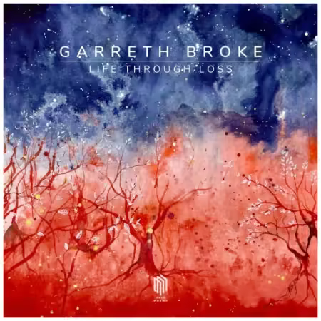 Garreth Broke – Life Through Loss (2025)